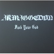 Armageddon - Fuck Your God